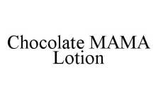 CHOCOLATE MAMA LOTION