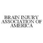 BRAIN INJURY ASSOCIATION OF AMERICA