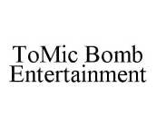 TOMIC BOMB ENTERTAINMENT