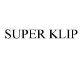 SUPER KLIP