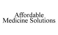 AFFORDABLE MEDICINE SOLUTIONS