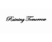 RUINING TOMORROW