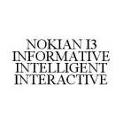NOKIAN I3 INFORMATIVE INTELLIGENT INTERACTIVE