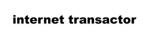 INTERNET TRANSACTOR