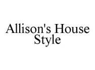 ALLISON'S HOUSE STYLE