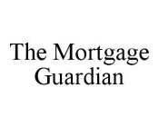 THE MORTGAGE GUARDIAN