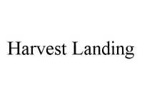 HARVEST LANDING