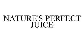 NATURE'S PERFECT JUICE