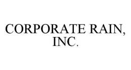 CORPORATE RAIN, INC.