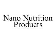 NANO NUTRITION PRODUCTS