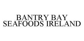 BANTRY BAY SEAFOODS IRELAND