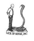 LICK OF SENSE, INC.