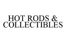 HOT RODS & COLLECTIBLES