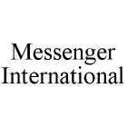 MESSENGER INTERNATIONAL