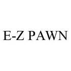 E-Z PAWN