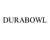 DURABOWL