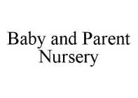 BABY AND PARENT NURSERY