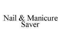 NAIL & MANICURE SAVER