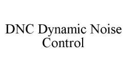 DNC DYNAMIC NOISE CONTROL