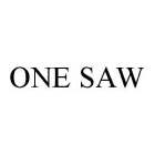 ONE SAW