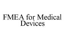 FMEA FOR MEDICAL DEVICES