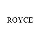 ROYCE