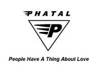 PHATAL PEOPLE HAVE A THING ABOUT LOVE
