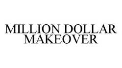 MILLION DOLLAR MAKEOVER