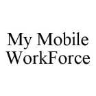 MY MOBILE WORKFORCE