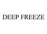 DEEP FREEZE