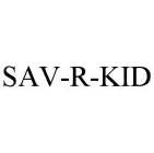 SAV-R-KID