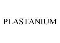 PLASTANIUM