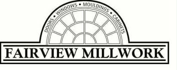 FAIRVIEW MILLWORK DOORS WINDOWS MOULDINGS CABINETS