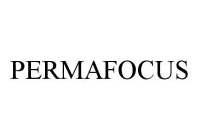 PERMAFOCUS