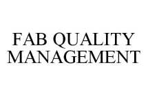 FAB QUALITY MANAGEMENT