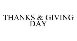 THANKS & GIVING DAY