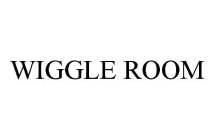 WIGGLE ROOM