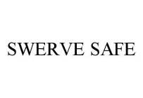 SWERVE SAFE