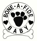 BONE A FIDE BABY
