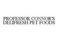 PROFESSOR CONNOR'S DELIFRESH PET FOODS