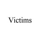 VICTIMS