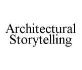 ARCHITECTURAL STORYTELLING