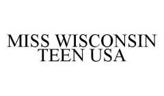 MISS WISCONSIN TEEN USA