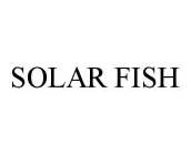 SOLAR FISH