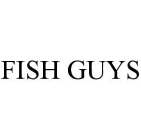FISH GUYS