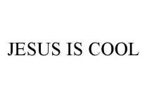 JESUS IS COOL