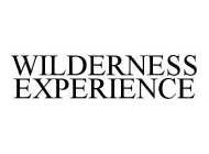 WILDERNESS EXPERIENCE