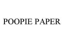 POOPIE PAPER