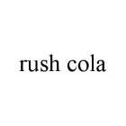 RUSH COLA