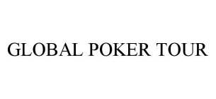 GLOBAL POKER TOUR